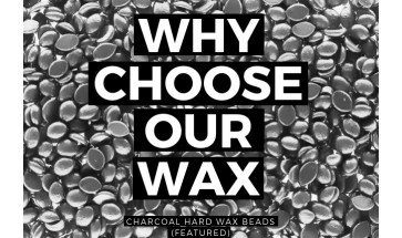 Why Choose our Wax?